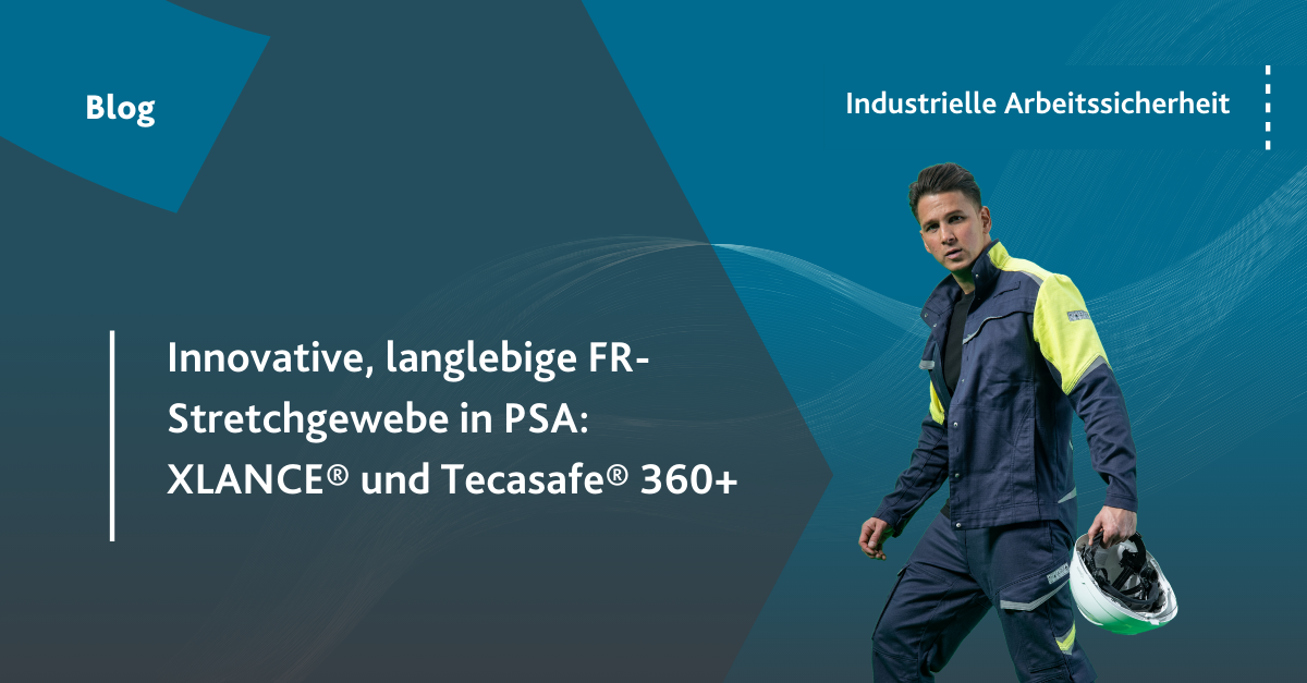 Innovative, langlebige FR-Stretchgewebe in PSA: XLANCE® und Tecasafe® 360+